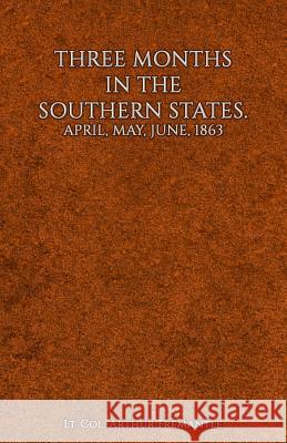 Three Months in the Southern States Arthur Fremantle 9781539501190 Createspace Independent Publishing Platform - książka