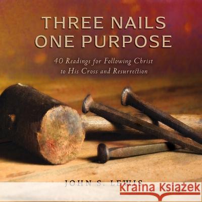 Three Nails One Purpose John Lewis 9798987135242 John Lewis - książka