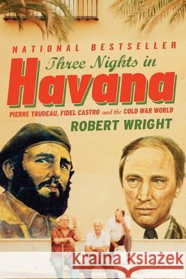 Three Nights in Havana Robert Wright 9780002158008 Harper Perennial - książka