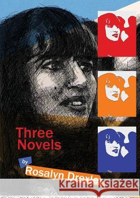 Three Novels Professor Rosalyn Drexler   9789810921668 Verbivoraciouspress - książka