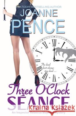 Three O'Clock Seance: An Inspector Rebecca Mayfield Mystery Joanne Pence 9781949566048 Quail Hill Publishing - książka