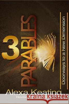 Three Parables Alexa Keating 9781494224943 Createspace - książka