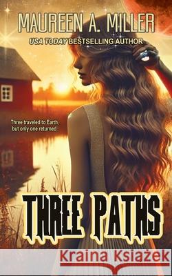 Three Paths Maureen a. Miller 9781494379438 Createspace - książka