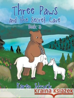 Three Paws and the Secret Cave Karen Struck 9781662407499 Page Publishing, Inc. - książka