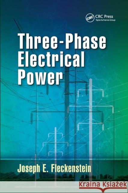 Three-Phase Electrical Power Joseph E. Fleckenstein 9780367655969 CRC Press - książka