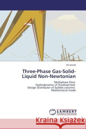 Three-Phase Gas-Solid-Liquid Non-Newtonian Jawad, Ali 9783847325598 LAP Lambert Academic Publishing - książka