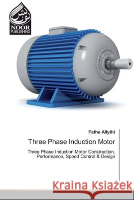 Three Phase Induction Motor Allythi, Fathe 9786139431069 Noor Publishing - książka