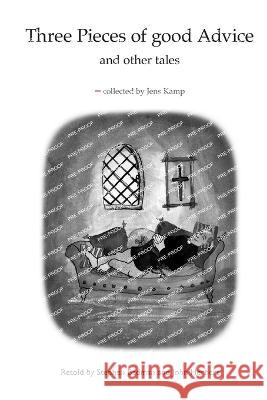 Three Pieces of good Advice Stephen Badman 9781470957438 Lulu.com - książka