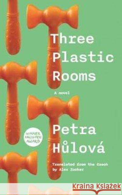 Three Plastic Rooms Petra Hulova Alex Zucker 9780993377396 Jantar Publishing Ltd - książka