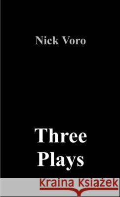 Three Plays Nick Voro 9781738319992 Vorobooks - książka
