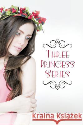 Three Princess Series Bobby Cinema 9781496908094 Authorhouse - książka