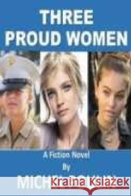 Three Proud Women Michel Poulin   9798388964588 Independently Published - książka