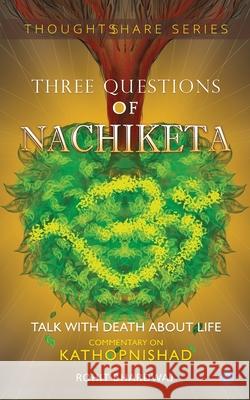Three Questions of Nachiketa Rohit Bhardwaj 9789353475550 Bluerose Publishers Pvt. Ltd. - książka
