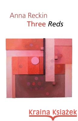 Three Reds Anna Reckin 9781848611832 Shearsman Books - książka