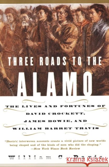 Three Roads To The Alamo William C Davis 9780060930943 HarperCollins Publishers Inc - książka