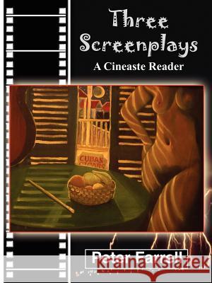 Three Screenplays: A Cineaste Reader Farrell, Peter 9781418417444 Authorhouse - książka