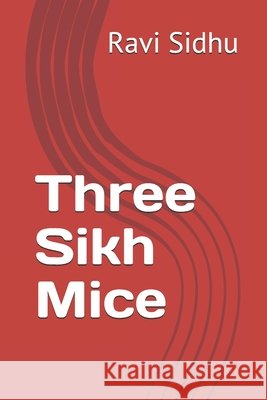 Three Sikh Mice Sidhu, Ravi 9798749155976 Independently Published - książka