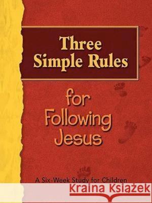 Three Simple Rules for Following Jesus Leader's Guide: A Six-Week Study for Children Rueben Job 9781426700422 Abingdon Press - książka