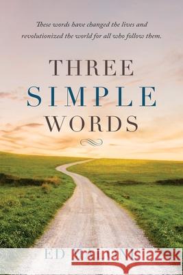 Three Simple Words Ed Malone 9781646454143 Redemption Press - książka