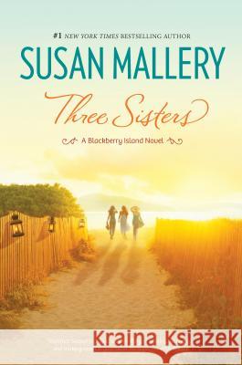 Three Sisters Susan Mallery 9780778325833 Mira Books - książka