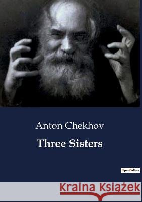 Three Sisters Anton Chekhov   9791041807260 Culturea - książka