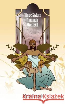 Three Sisters Triumph Over Evil Jehoida Samuels 9781847482037 New Generation Publishing - książka