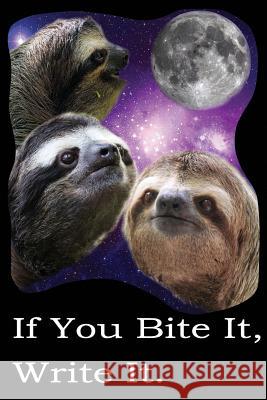 Three Sloth Moon 90 Day Food Log: If You Bite It, Write It. Trisha Vroom 9781718015876 Independently Published - książka