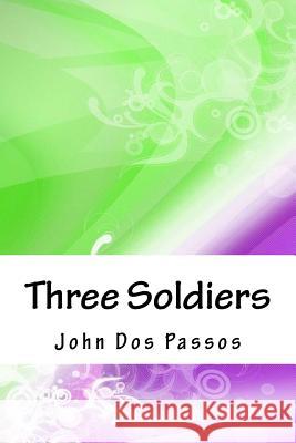 Three Soldiers John Dos Passos 9781718722415 Createspace Independent Publishing Platform - książka