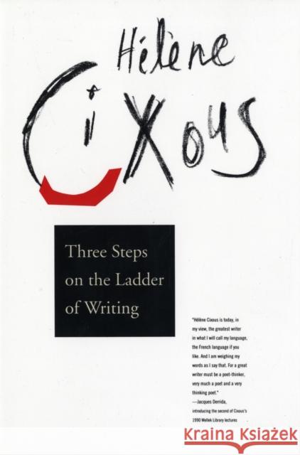 Three Steps on the Ladder of Writing Helene Cixous 9780231076593 Columbia University Press - książka