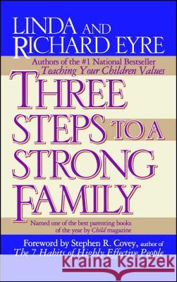 Three Steps to a Strong Family Linda Eyre Stephen R. Covey Richard Eyre 9780684802886 Fireside Books - książka