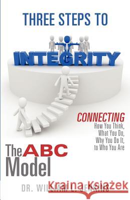 Three Steps to Integrity: The ABC Model William L Jenkins 9781624197727 Xulon Press - książka