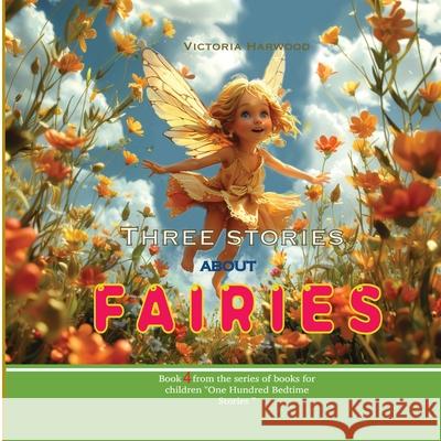 Three Stories About Fairies Viktoriia Harwood 9781917210072 Viktoriia Harwood - książka