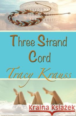 Three Strand Cord Tracy Krauss 9781988447438 Fictitious Ink Publishing - książka