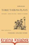 Three Theban Plays: Antigone, Oedipus the King, Oedipus at Colonus Sophocles                                Theodore H. Banks Theodore H. Harold 9780195010596 Oxford University Press