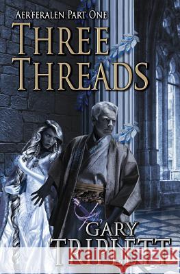 Three Threads Gary Triplett 9781494811181 Createspace - książka