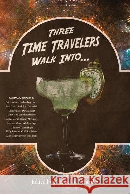 Three Time Travelers Walk Into... Michael A Ventrella 9781515447795 Fantastic Books - książka