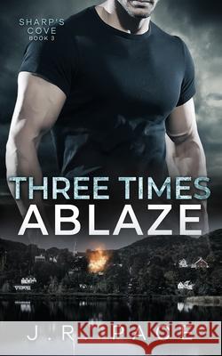 Three Times Ablaze J R Pace 9798538640386 Independently Published - książka