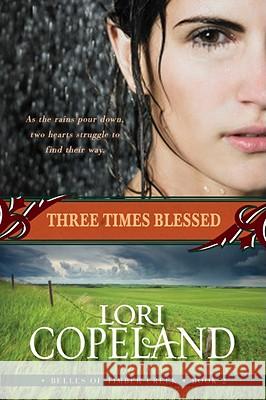 Three Times Blessed (Belles of Timber Creek, Book 2) Lori Copeland 9780061364938 Avon Inspire - książka