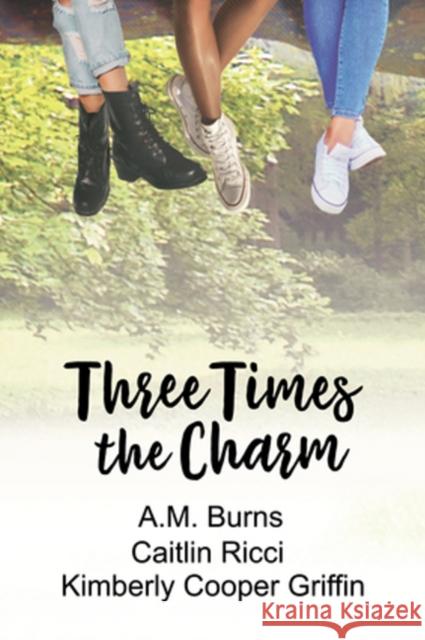 Three Times the Charm Caitlin Ricci A. M. Burns Kimberly Cooper Griffin 9781640804340 Harmony Ink Press - książka