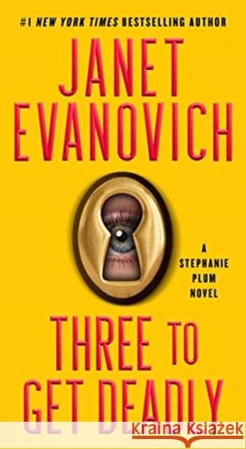 Three to Get Deadly: A Stephanie Plum Novel Evanovich, Janet 9781982158101 Pocket Books - książka