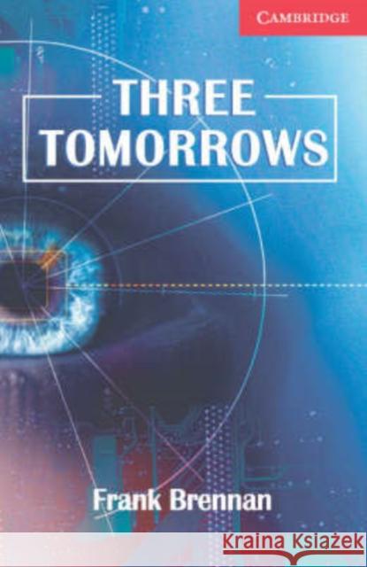 Three Tomorrows Level 1 Beginner/Elementary Brennan Frank 9780521693776 Cambridge University Press - książka