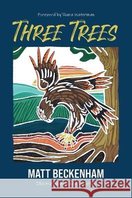 Three Trees: Mark of Cain Matt D Beckenham Roma Waterman Jessie Decorsey 9780645786804 Greater Things Pty Limited - książka
