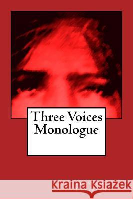 Three Voices Monologue Francesca Campalani 9781519188335 Createspace - książka