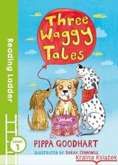 Three Waggy Tales Pippa Goodhart 9781405286435 HarperCollins Publishers - książka