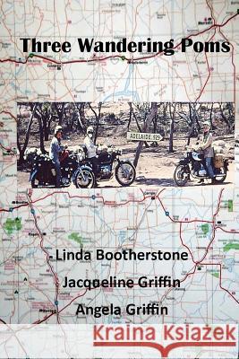 Three Wandering Poms Linda Bootherstone Jacqueline Griffin Angela Griffin 9781500367169 Createspace - książka