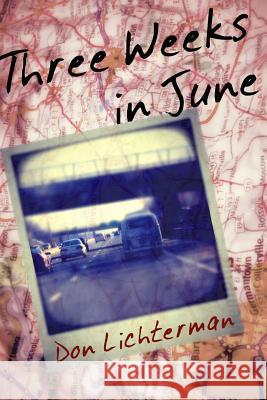 Three Weeks In June Lichterman, Don 9781312052918 Lulu.com - książka