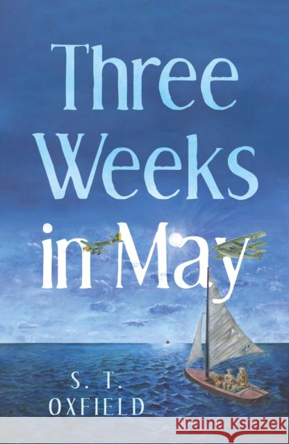 Three Weeks in May S. T. Oxfield 9781836285137 Troubador Publishing - książka