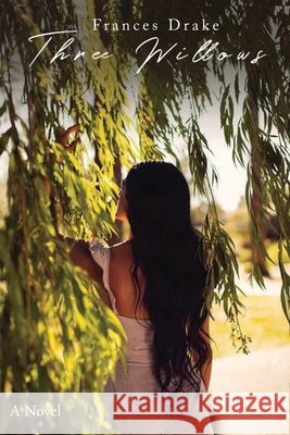 Three Willows Frances Drake 9781644586211 Christian Faith - książka