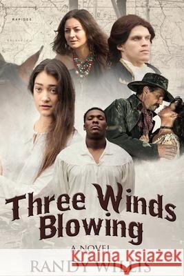 Three Winds Blowing: Revised and Expanded Edition 2019 Randy Willis 9781792195716 Independently Published - książka