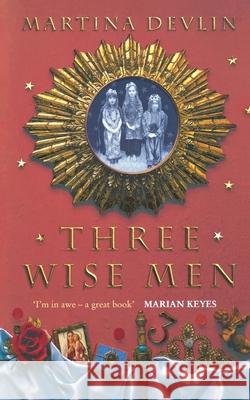 Three Wise Men Martina Devlin 9780006514589 HARPERCOLLINS PUBLISHERS - książka